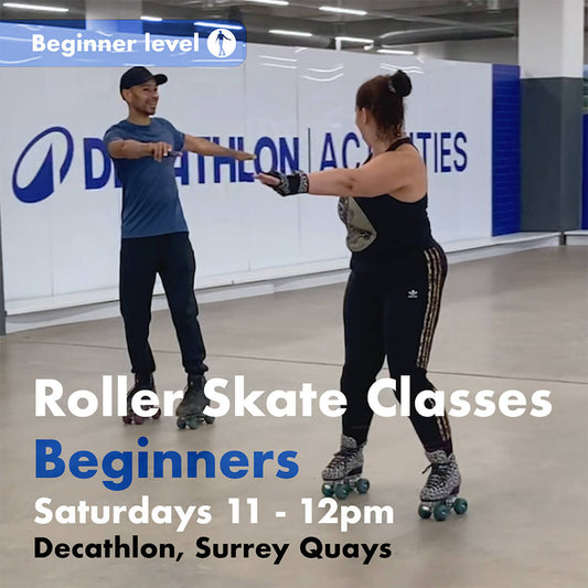 Beginner Roller Skate Classes - Deacathlon Surrey Quays - Saturdays 11 - 12pm
