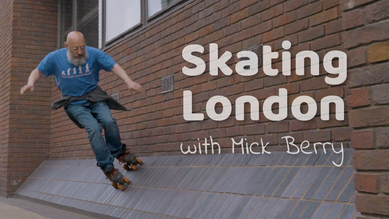 Load video: Roller skating around London with the legendary street skater Mick Berry.